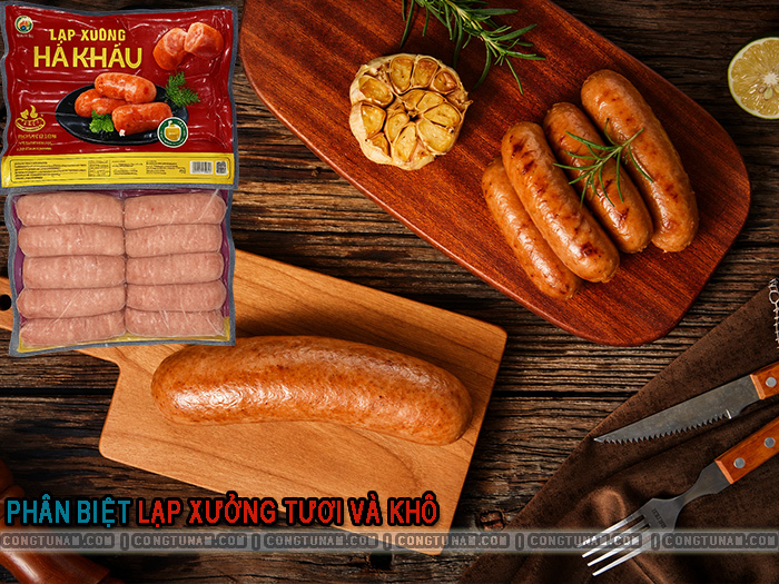 Lạp xưởng tươi khác lạp xưởng khô như thế nào?